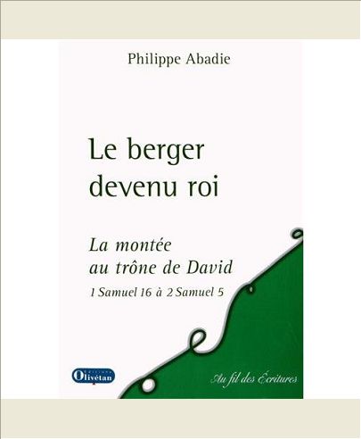 LE BERGER DEVENU ROI. LA MONTEE AU TRONE DE DAVID