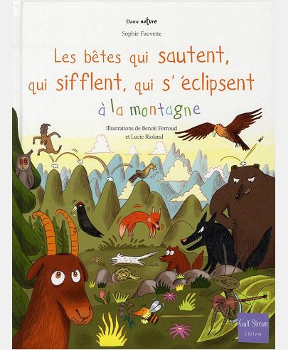 LES BETES QUI SAUTENT, QUI SIFFLENT, QUI S'ECLIPSENT A LA MONTAGNE