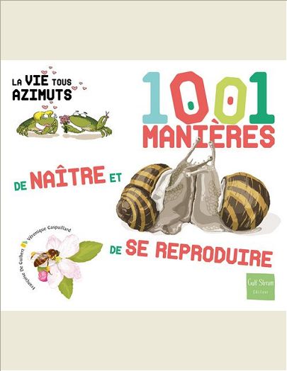 1001 MANIERES DE NAITRE ET DE SE REPRODUIRE