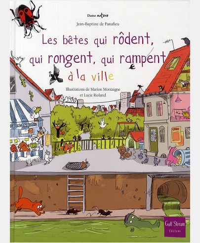 LES BETES QUI RODENT, QUI RONGENT, QUI RAMPENT A LA VILLE