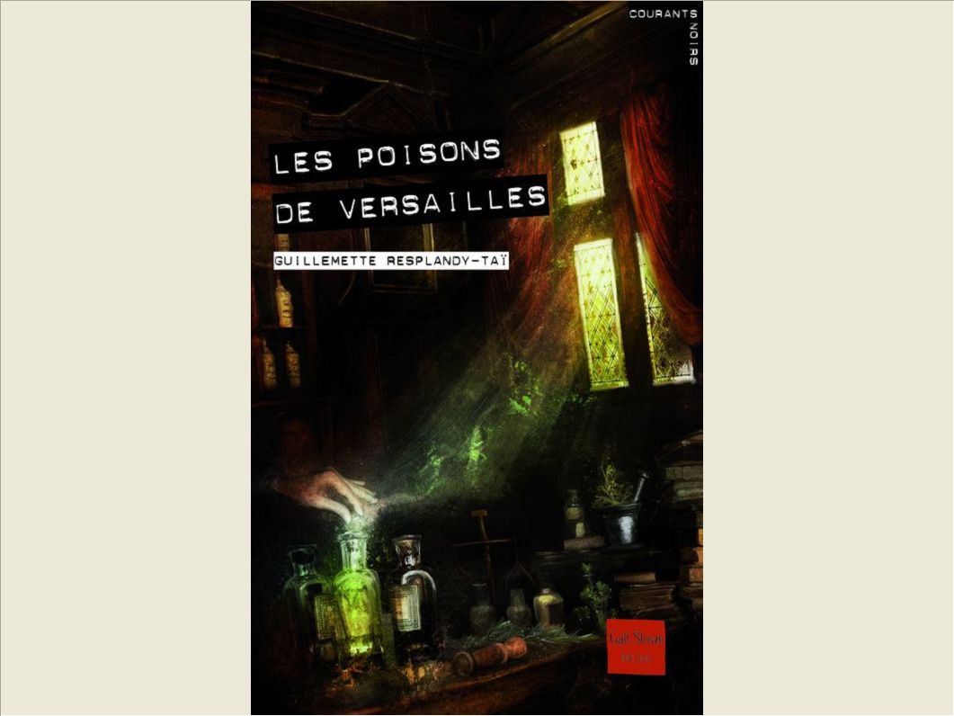 LES POISONS DE VERSAILLES