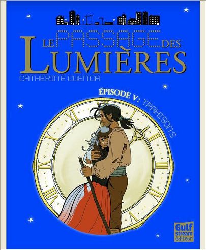 LE PASSAGE DES LUMIERES - TOME 5 TRAHISONS