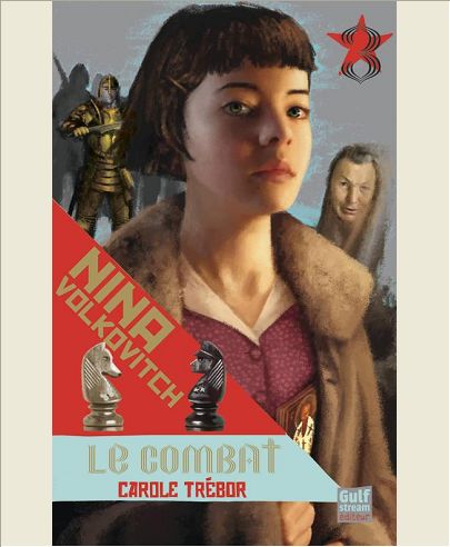 LE COMBAT - TOME 3 NINA VOLKOVITCH - VOL3