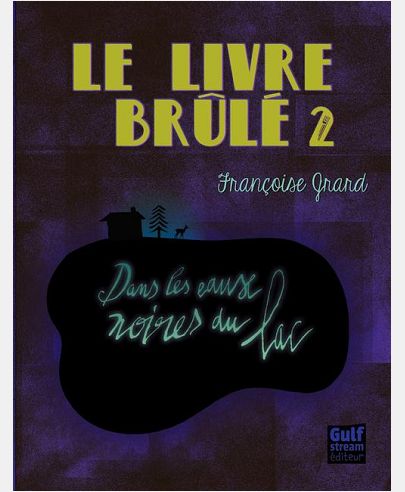 LE LIVRE BRULE - TOME 2 DANS LES EAUX NOIRES DU LAC - VOL02
