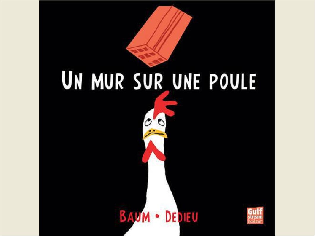 UN MUR SUR UNE POULE