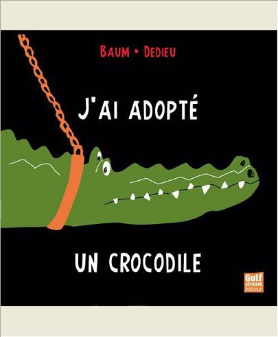 J'AI ADOPTE UN CROCODILE