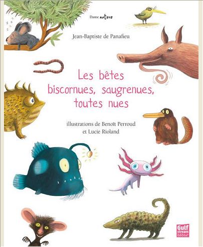 LES BETES BISCORNUES, SAUGRENUES, TOUTES NUES