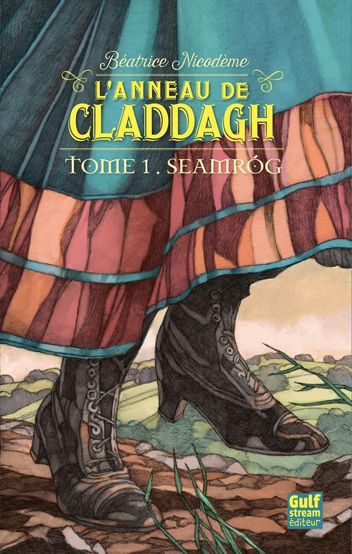 L'ANNEAU DE CLADDAGH - TOME 1 SEAMROG