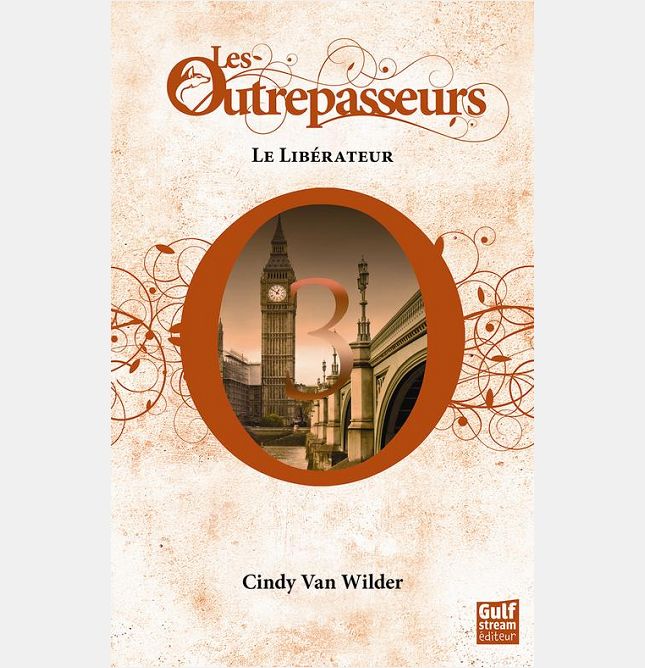 LES OUTREPASSEURS - TOME 3 LE LIBERATEUR - VOLUME 03