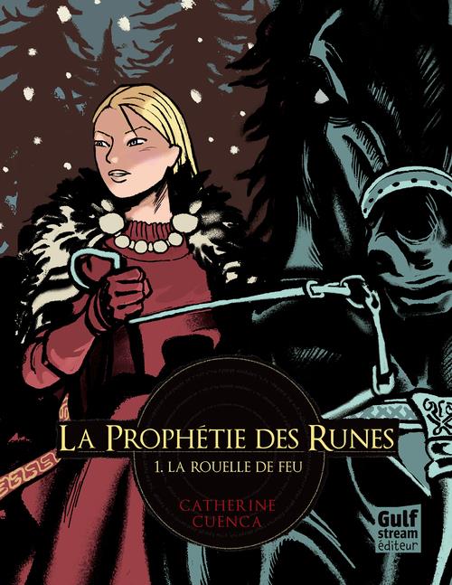 LA PROPHETIE DES RUNES - TOME 1 LA ROUELLE DE FEU