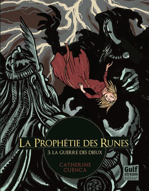 LA PROPHETIE DES RUNES - TOME 3 LA GUERRE DES DIEUX