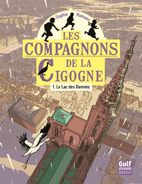 LES COMPAGNONS DE LA CIGOGNE - TOME 1 LE LAC DES DAMNES - VOL1