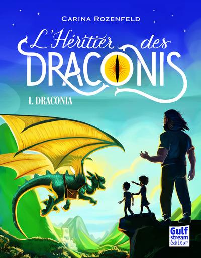 DRACONIA - TOME 1 L'HERITIER DES DRACONIS - VOLUME 01