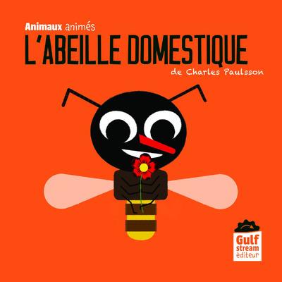 L'ABEILLE DOMESTIQUE - ANIMAUX ANIMES
