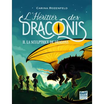 L'HERITIER DES DRACONIS - TOME 2 LA SCULPTRICE DE DRAGONS - VOLUME 02