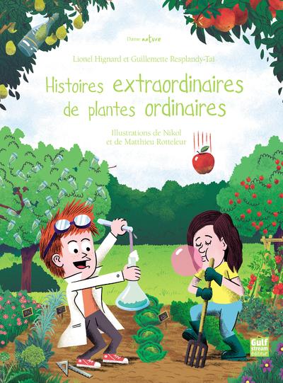 HISTOIRES EXTRAORDINAIRES DE PLANTES ORDINAIRES