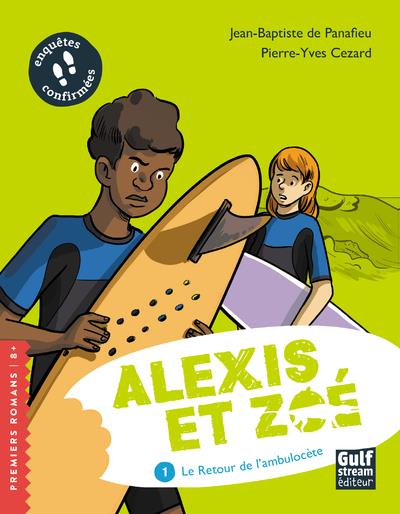 ALEXIS ET ZOE - TOME 1 LE RETOUR DE L'AMBULOCETE - VOL01