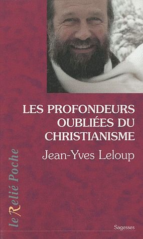 LES PROFONDEURS OUBLIEES DU CHRISTIANISME