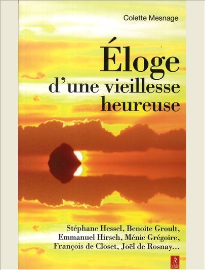 ELOGE D'UNE VIEILLESSE HEUREUSE
