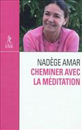 CHEMINER AVEC LA MEDITATION