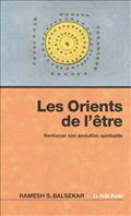 LES ORIENTS DE L'ETRE - RENFORCER SON EVOLUTION SPIRITUELLE