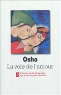 OSHO, LA VOIE DE L'AMOUR