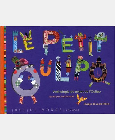 LE PETIT OULIPO - ANTHOLOGIE DE TEXTES DE L'OULIPO