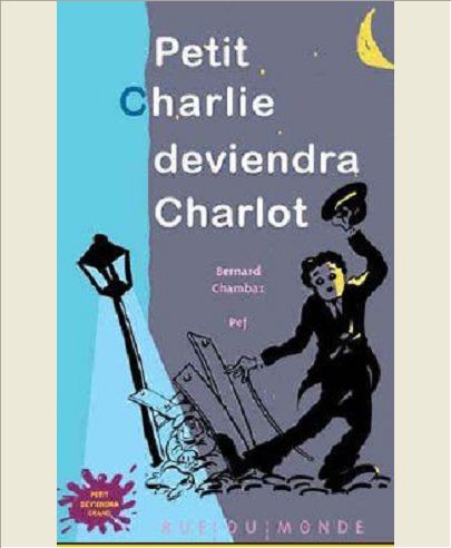 PETIT CHARLIE DEVIENDRA CHARLOT