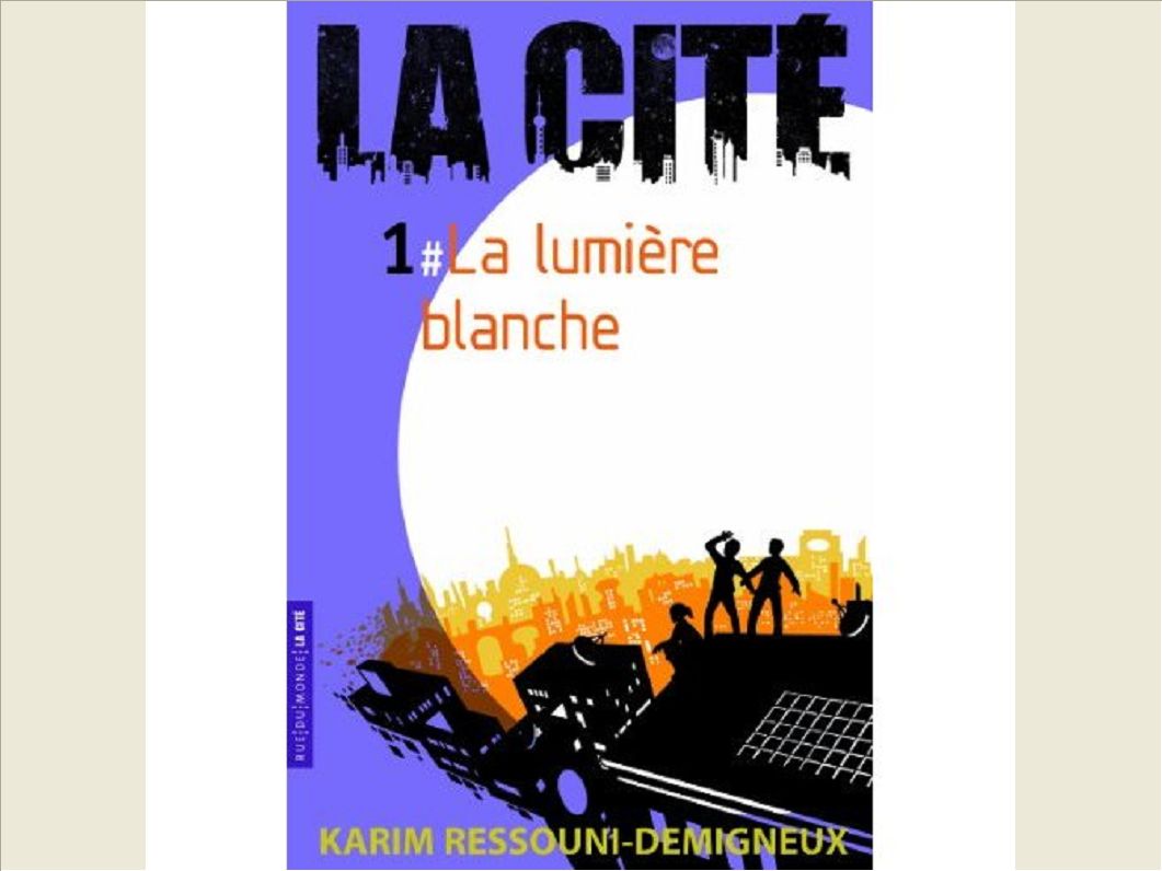 LA CITE 1 - LA LUMIERE BLANCHE