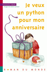 JE VEUX UN PYTHON POUR MON ANNIVERSAIRE