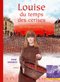 LOUISE DU TEMPS DES CERISES - 1871, LA COMMUNE DE PARIS
