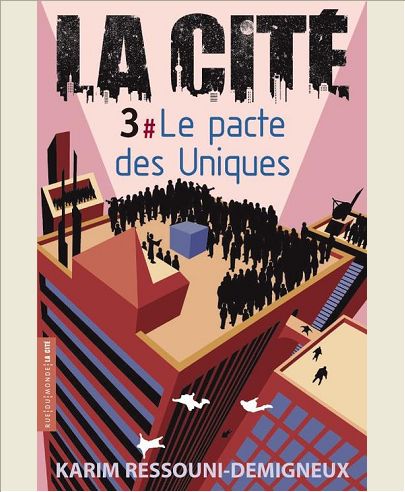 LA CITE 3 - LE PACTE DES UNIQUES