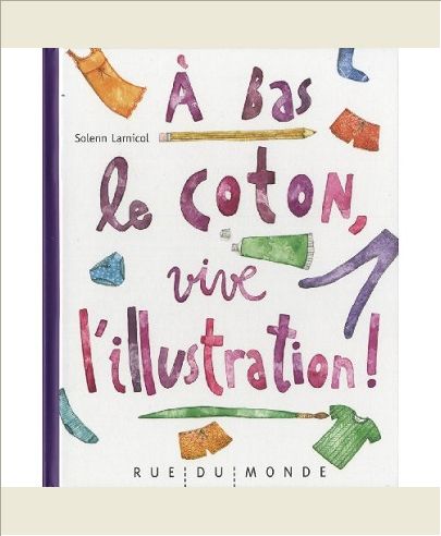 A BAS LE COTON, VIVE L'ILLUSTRATION !