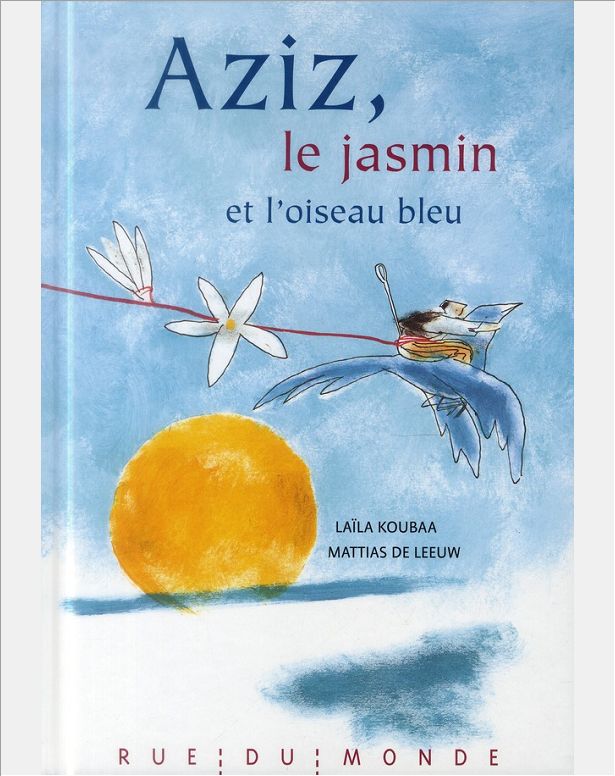AZIZ, LE JASMIN ET L'OISEAU BLEU