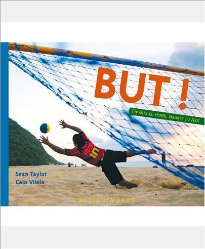 BUT ! ENFANTS DU MONDE, ENFANTS DU FOOT