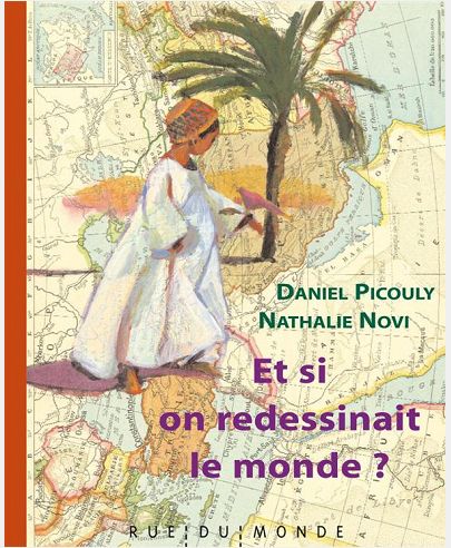 ET SI ON REDESSINAIT LE MONDE ? + CALENDRIER 2015