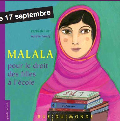 MALALA - POUR LE DROIT DES FILLES A L'EDUCATION