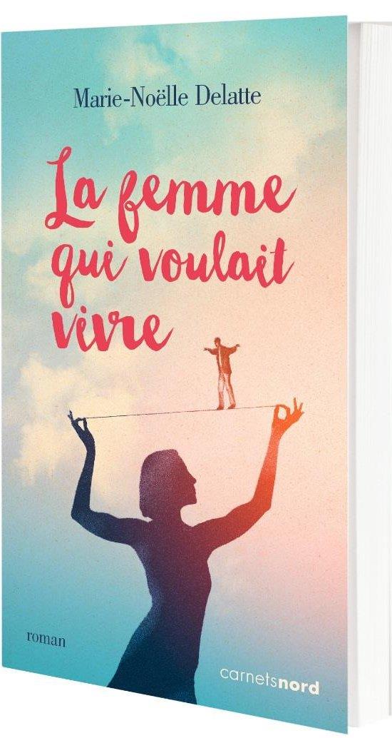LA FEMME QUI VOULAIT VIVRE