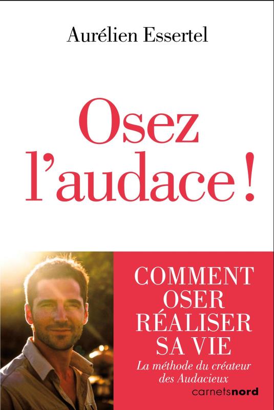 OSEZ L AUDACE !