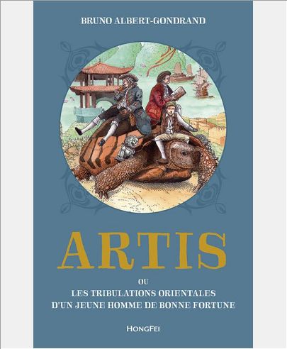 ARTIS OU LES TRIBULATIONS ORIENTALES D'UN JEUNE HOMME DE BON