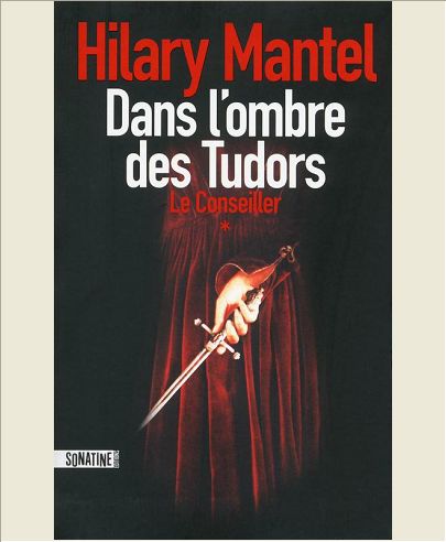 LE CONSEILLER - TOME 1 DANS L'OMBRE DES TUDORS - VOL01