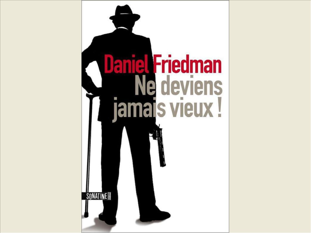 NE DEVIENS JAMAIS VIEUX !