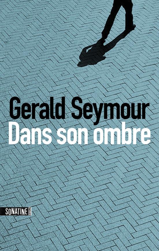 DANS SON OMBRE