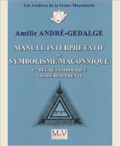 MANUEL INTERPRETATIF DU SYMBOLISME MACONNIQUE