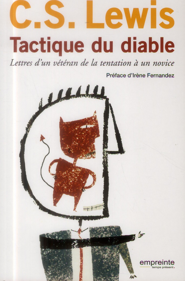 TACTIQUE DU DIABLE NOUVELLE EDITION 2010 - LETTRES D'UN VETERAN DE LA TENTATION A UN NOVICE