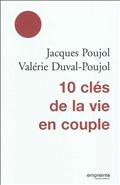 10 CLES DE LA VIE EN COUPLE NOUVELLE ED 10 CLES DE LA VIE EN COUPLE NOUVELLE ED