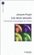 LES ABUS SEXUELS, COMPRENDRE ET ACCOMPAGNER LES VICTIMES