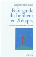 PETIT GUIDE DU BONHEUR EN 8 ETAPES
