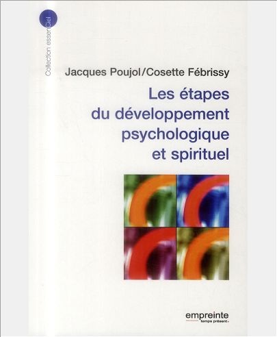 LES ETAPES DU DEVELOPPEMENT PSYCHOLOGIQUE ET SPIRITUEL