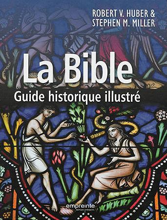 LA BIBLE - GUIDE HISTORIQUE ILLUSTRE